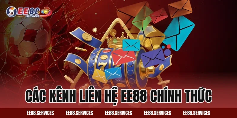 Các Kênh Liên Hệ EE88 Chính Thức
