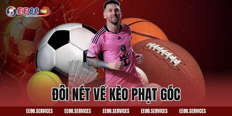 Đôi nét về kèo phạt góc