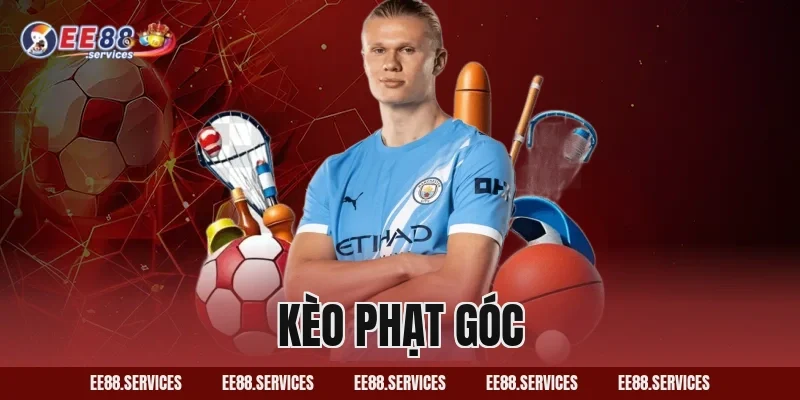 Kèo Phạt Góc – Tìm Hiểu Chiến Lược Đặt Cược Siêu Dễ Thắng