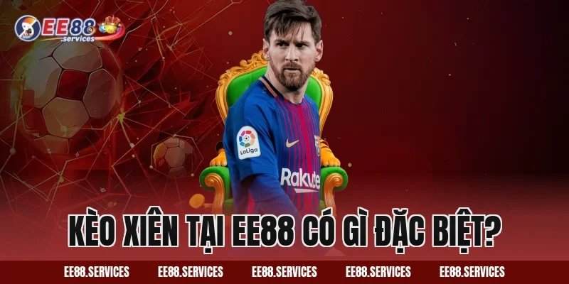 Kèo xiên tại EE88 có gì đặc biệt?
