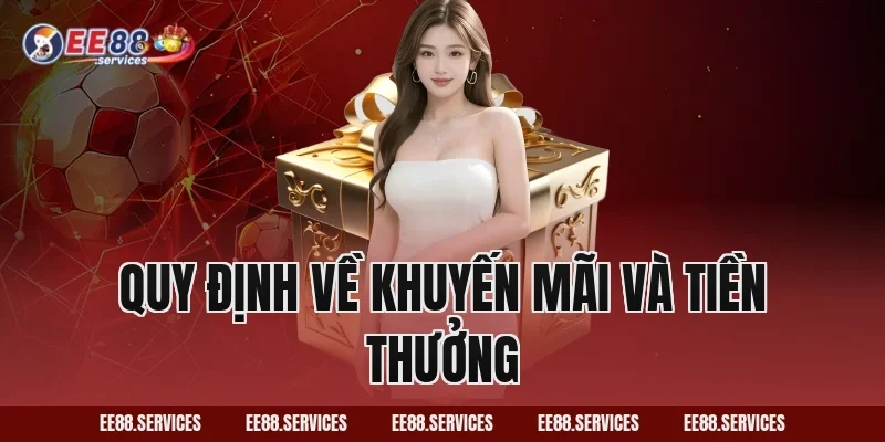 Quy định về Khuyến Mãi và Tiền Thưởng