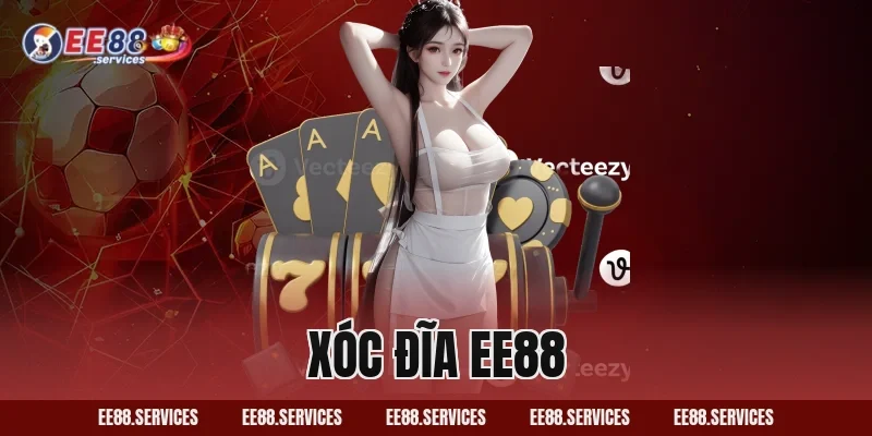 Tham Gia Xóc Đĩa EE88 – Cao Tay Chơi Hay, Tiền Về Ngay!